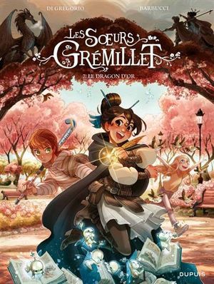 Le Dragon d'or - Les Soeurs Grémillet, tome 7