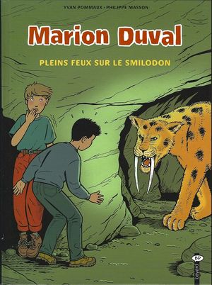 Pleins feux sur le Smilodon - Marion Duval, tome 9