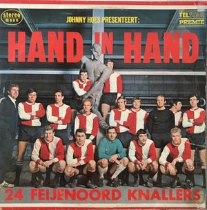 Johnny Hoes presenteert: Hand in hand (24 Feijenoord knallers)