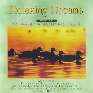 Relaxing Dreams, Volume XVIIII: Schönheit & Harmonie Vol.2