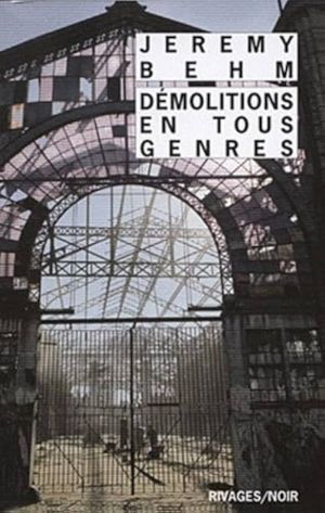 Démolitions en tous genres