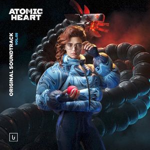 Atomic Heart, Vol. 5 (From "Atomic Heart") (OST)