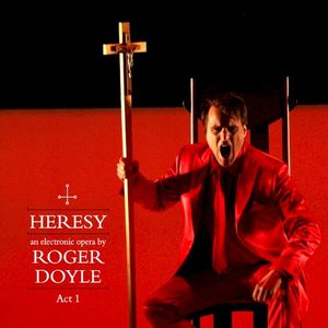 Heresy: Act 1