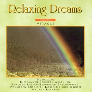 Relaxing Dreams, Volume XIV: Miracle