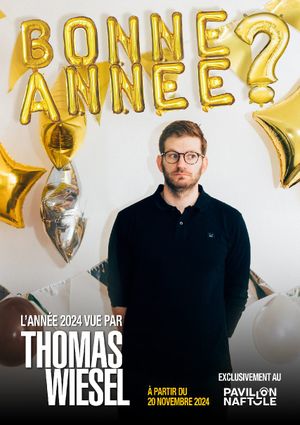 Bonne Année? - 2024 vue par Thomas Wiesel