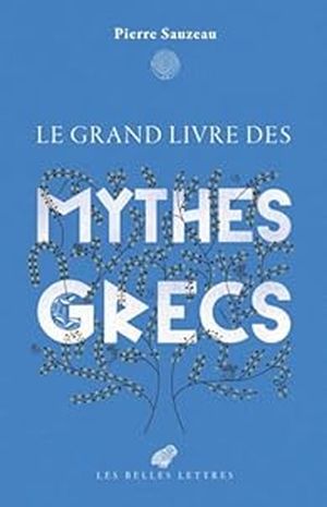 Le grand livre des mythes grecs