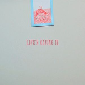 Life's Caving In (Single)