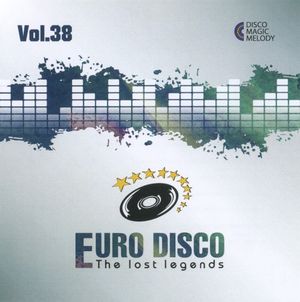 Euro Disco: The Lost Legends, Vol. 38