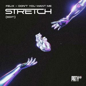 Don't You Want Me (Stretch edit) (Single)