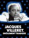 Jacques Villeret, drôlement tragique