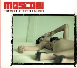 Moscow: The Sex, The City, The Music