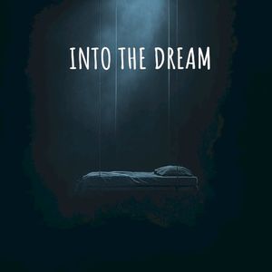 Into the Dream