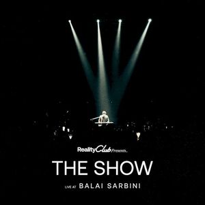 Reality Club Presents… The Show (Live at Balai Sarbini) (Live)