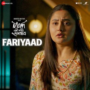 Fariyaad (From "Mom Tane Nai Samjay") (OST)