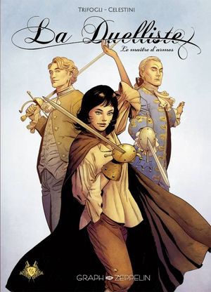 Le Maître d'armes - La Duelliste, tome 1