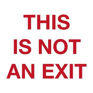 This Is Not an Exit