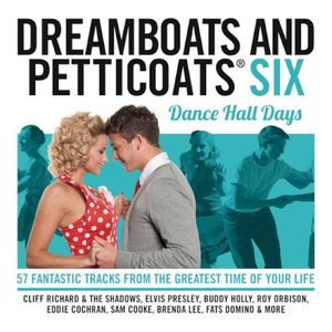 Dreamboats and Petticoats Six: Dance Hall Days