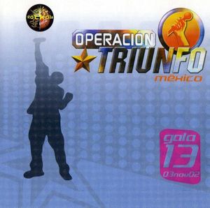 Operacion Triunfo México Gala 13