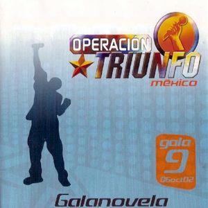 Operación Triunfo México Gala 9 Galanovela