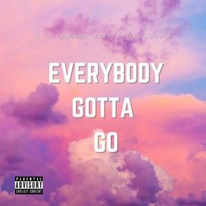 Everybody Gotta Go (Single)