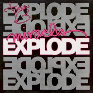 Miracles Explode (Single)