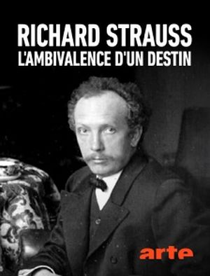 Richard Strauss, l'ambivalence d'un destin