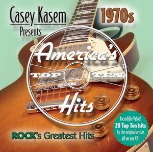 Casey Kasem Presents America’s Top Ten 1970s: Rock’s Greatest Hits