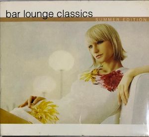 Bar Lounge Classics: Summer Edition