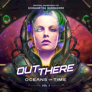 Out There: Oceans of Time, Vol. I (Original Soundtrack) (OST)