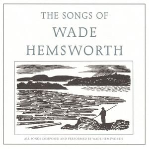 The Songs of Wade Hemsworth