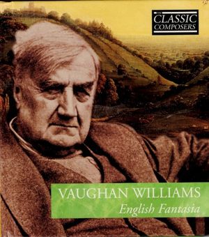 VAUGHAN WILLIAMS English Fantasia (The Classic Composers – Modern 17)