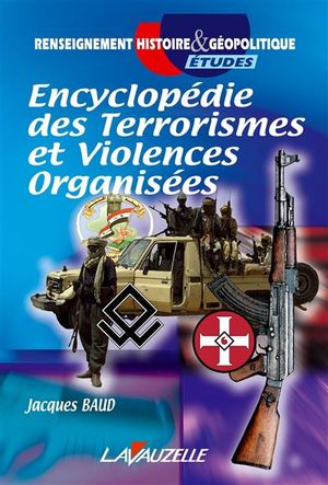Encyclopédie des terrorismes et violences organisées