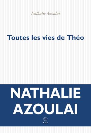 Toutes les vies de Théo