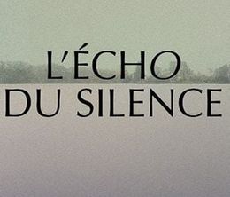 image-https://media.senscritique.com/media/000022617013/0/l_echo_du_silence.jpg