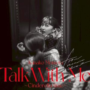 Kanako Momota [Talk With Me‐Cinderella time] LIVE‐ALBUM (Live)