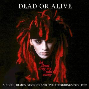 Let Them Drag My Soul Away: Singles, Demos, Sessions and Live Recordings (1979-1982)