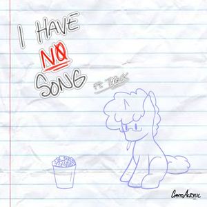 I Have No Song (Single)