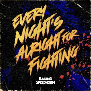 Every Night’s Alright for Fighting (Single)