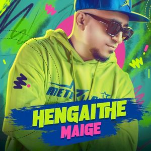 Hengaithe Maige (Single)