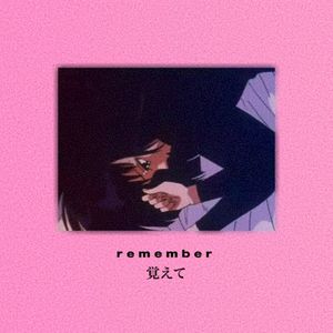 r e m e m b e r ( 覚えて ) (Single)