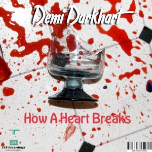 How A Heart Breaks (Single)