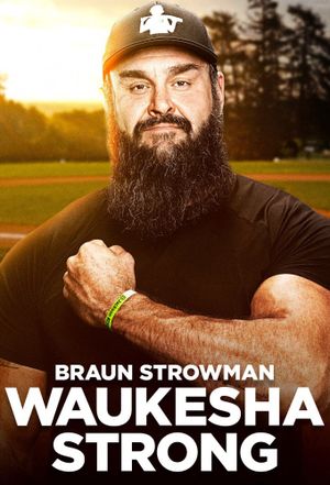 Braun Strowman: Waukesha Strong