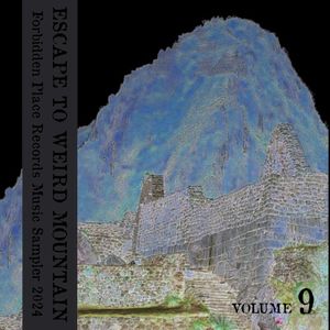 Escape to Weird Mountain Volume 9