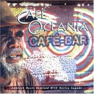 Café Oceania (Impressions From The Pacific Café-Bar)