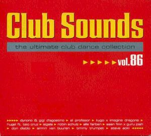 Club Sounds: The Ultimate Club Dance Collection, Vol. 86