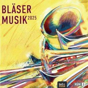 Bläsermusik 2025