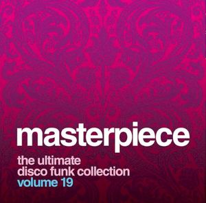 Masterpiece Volume 19 - The Ultimate Disco Funk Collection