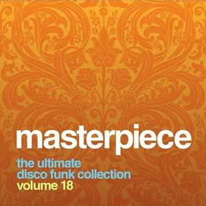 Masterpiece Volume 18 - The Ultimate Disco Funk Collection