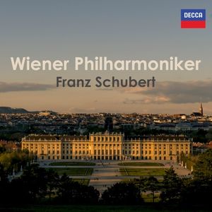 Wiener Philharmoniker: Franz Schubert