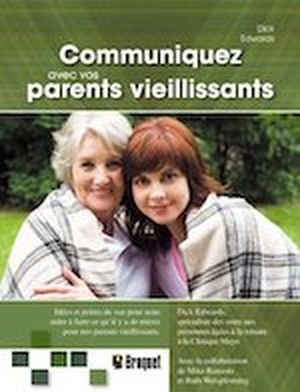 Communiquez avec vos parents vieilissants